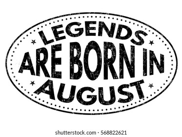 Legends are born in August on black ink splatter background, vector illustration
