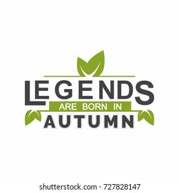 Legends are born in autumn