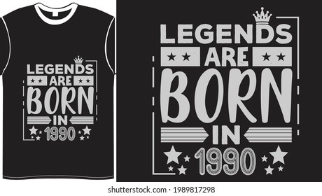 Legends Born Birthday Celebration Gift Lettering Typography Vector Illustration Vintage Style Black Background White Color Design For T shirts