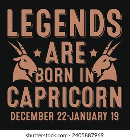 Legends are born in capricorn typography tshirt design 