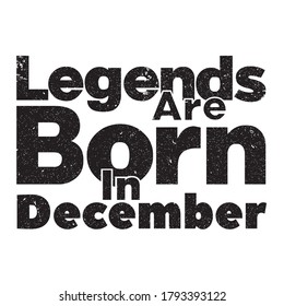 Legends are born in december