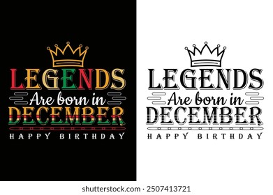 legends are born in december t shirt design