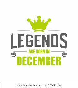 Legends Are Born In December Vector For T-shirt