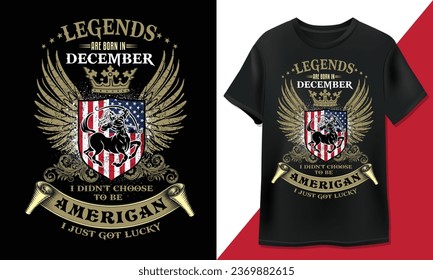 Legends are born in Decemer. T-Shirt Design