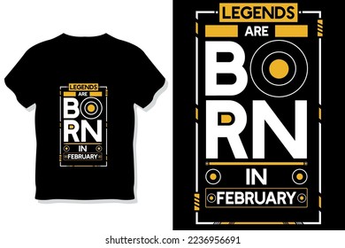 Legends are born in February birthday quotes t shirt design svg