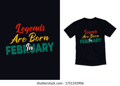 Legends are born in february quote t shirt design