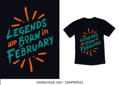 Legends are born in february typography t shirt design