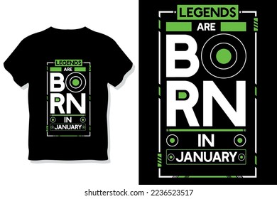 Legends are born in January birthday quotes t shirt design