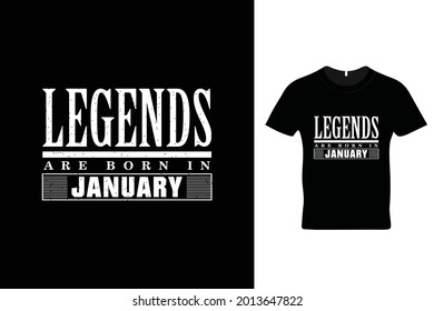 Legends are born in January t shirt design