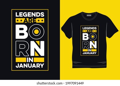 Legends Are BORN in January  
Trendy typography design template for print t shirt fashion clothing and merchandise.
This design can be used for T-SHIRT, APPAREL, POSTER, STICKERS, TOTE BAGS, and Other