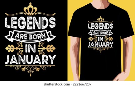 Legends are born in January T-shirt design.