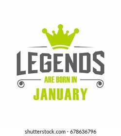 Legends Are Born In January Vector For T-shirt