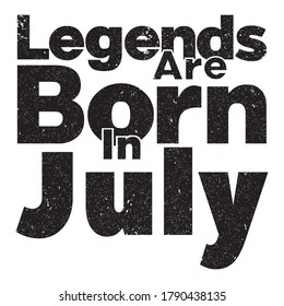 Legends are born in july
