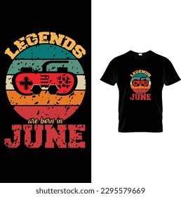 Legends are born in june t-shirt design
