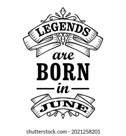 legends are born in june