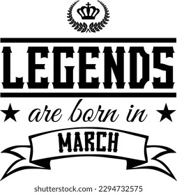"Legends are born in March", Vintage-style Vector Illustration