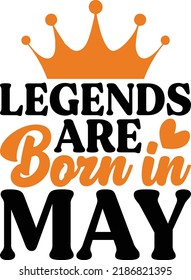 Legends Are Born In May