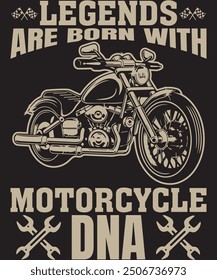 Legends are born with motorcycle dna