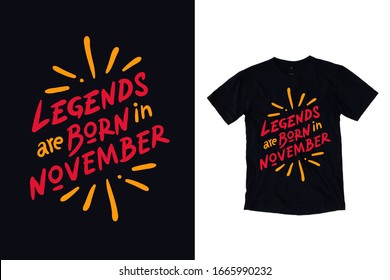 Legends are born in november modern typography t shirt design