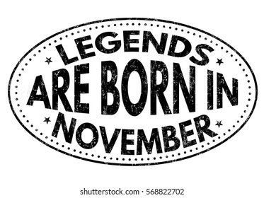 Legends are born in November on black ink splatter background, vector illustration