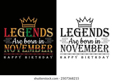 legends are born in November t shirt design