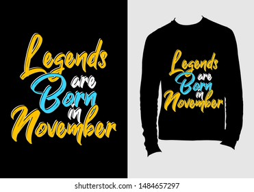 Legends are born in november. typography design for t-shirt