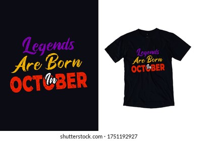 Legends are born in october quote t shirt design