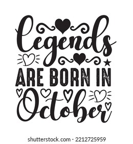 Legends Are Born in October svg design