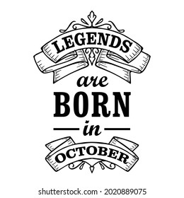 Legends are born in October vector illustration, t shirt design