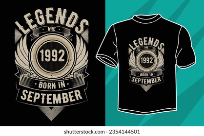 legends are born in September 1992 t shirt design