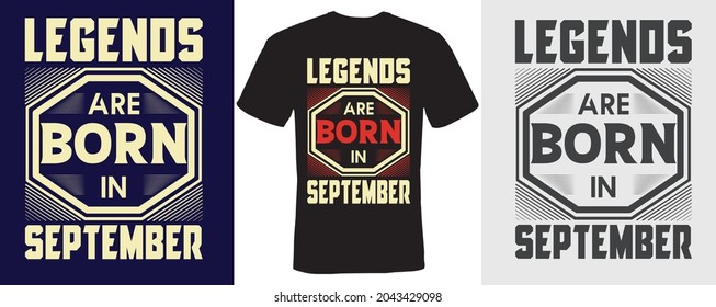 legends are born in September 2 t-shirt design for September