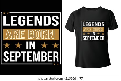 Legends are born in September typography t shirt design
