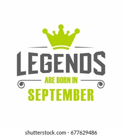 Legends are born in September vector for t-shirt