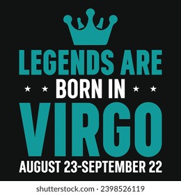 Legends are born in virgo typography tshirt design 