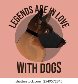 Legends are in love with dogs T-shirt design