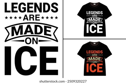 Legends Are Made on Ice t-shirt collection, T-shirt Design vector, Trendy