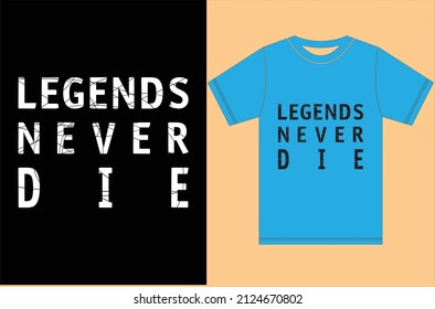 Die Legenden sterben nie. Typografisches T-Shirt. Die Jagd auf die Legende. 