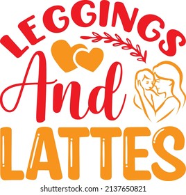 leggings and lattes t-shirt design ,vector file.