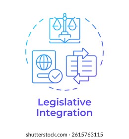 Legislative integration blue gradient concept icon. Law regulation. Area of border management collaboration. Round shape line illustration. Graphic design. Easy to use in promotional material