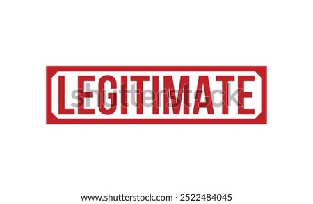 LEGITIMATE rubber stamp on white background. LEGITIMATE Stamp.