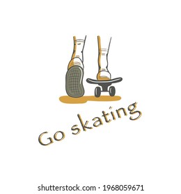 legs ride a skateboard Back view. Ice skating card. gray yellow skateboard legs with a lettering go skating. vector illustration.