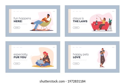 Leisure, Communication, Love, Care of Animals, Carefree Landing Page Template Set. People Caress of Pets. Characters with Cute Cats, Woman and Man Owners Caring of Kitten. Cartoon Vector Illustration