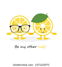 Lemon cute smile character. Cartoon yellow fruits in glasses card and hat, which hold hands card. Vector Illustration. Be my other half poster