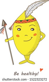 
Lemon Dressed As An Indian With A Spear. Vitamin C
