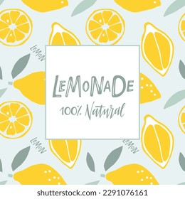 Lemon frame vector. Lemonade label. Color Lemon fruit with lettering on seamless pattern. Freehand Vector Illustration for lemonade. Logo badge of lemon slice. Citrus fruit square label template