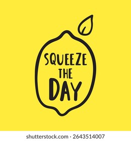 Lemon fruit. Phrase - squeeze the day. Banner vector design. Outline illustration on yellow background.