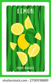 Lemon fruit poster and text space. Fresh whole and sliced lemon with lemon flowers and leaves in a flat, minimal style. Perfect for print and web designs, posters, ads, food packaging, and branding.