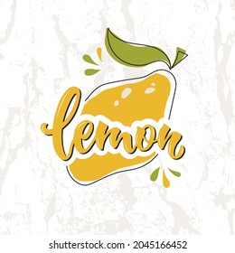 Lemon logo. Handwritten text for  poster, card, package design. Hand lettering ,modern brush calligraphy. Doodle style vector illustration. Concept for farmers market, organic food, natural product