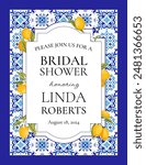 Lemon Positano Bridal Shower Invitation. Lemon and Blue Tiles Bridal Shower invitation. Mediterranean, Portugues Italian Blue Tiles. Talavera Party Invitation. Vector illustration.