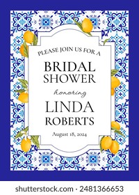 Lemon Positano Bridal Shower Invitation. Lemon and Blue Tiles Bridal Shower invitation. Mediterranean, Portugues Italian Blue Tiles. Talavera Party Invitation. Vector illustration.